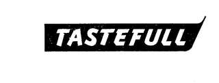 TASTEFULL Trademark Image