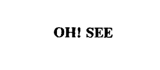 OH! SEE Trademark Image