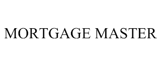 MORTGAGE MASTER Trademark Image
