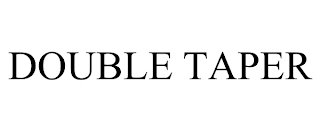 DOUBLE TAPER Trademark Image