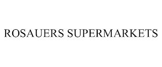 ROSAUERS SUPERMARKETS Trademark Image