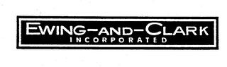 EWING-AND-CLARK INCORPORATED Trademark Image