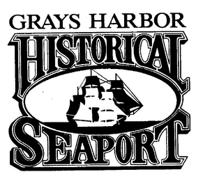 GRAYS HARBOR HISTORICAL SEAPORT Trademark Image