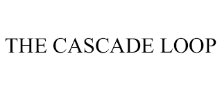 THE CASCADE LOOP Trademark Image
