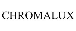 CHROMALUX Trademark Image