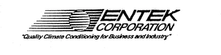 ENTEK CORPORATION "QUALITY CLIMATE CONDITIONING FOR BUSINESS AND INDUSTRY" Trademark Image