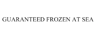 GUARANTEED FROZEN AT SEA Trademark Image