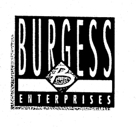 BURGESS B ENTERPRISES Trademark Image