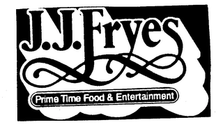 J.J. FRYES PRIME TIME FOOD & ENTERTAINMENT Trademark Image