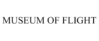 MUSEUM OF FLIGHT Trademark Image