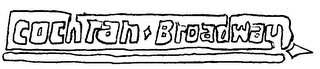 COCHRAN BROADWAY Trademark Image
