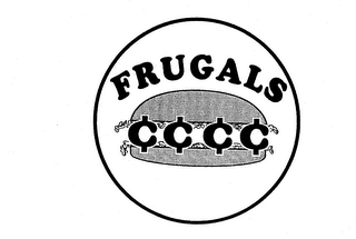 FRUGALS  ¢ ¢ ¢ ¢ Trademark Image