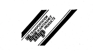 TMP TRANSPORTATION MAINTENANCE PRODUCTS Trademark Image