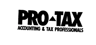 PRO-TAX ACCOUNTING & TAX PROFESSIONALS Trademark Image