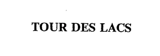 TOUR DES LACS Trademark Image