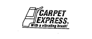 CARPET EXPRESS WITH A VIBRATING BRUSH! Trademark Image
