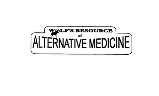 WOLF'S RESOURCE OF ALTERNATIVE MEDICINE Trademark Image