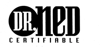 DR. NED CERTIFIABLE Trademark Image