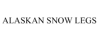 ALASKAN SNOW LEGS Trademark Image