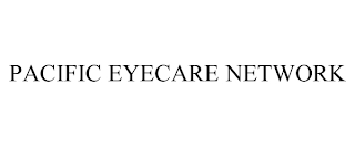 PACIFIC EYECARE NETWORK Trademark Image