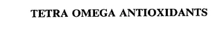 TETRA OMEGA ANTIOXIDANTS Trademark Image
