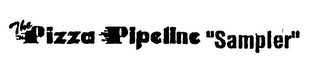 THE PIZZA PIPELINE "SAMPLER" Trademark Image