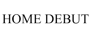 HOME DEBUT Trademark Image