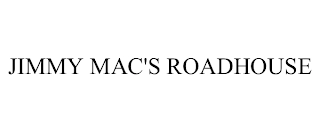 JIMMY MAC'S ROADHOUSE Trademark Image