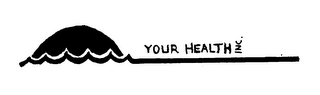 YOUR HEALTH Trademark Image