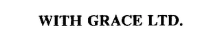 WITH GRACE LTD. Trademark Image