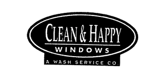CLEAN & HAPPY WINDOWS A WASH SERVICE CO. Trademark Image