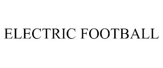 ELECTRIC FOOTBALL Trademark Image