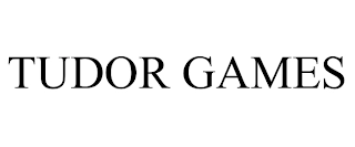 TUDOR GAMES Trademark Image