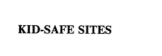 KID-SAFE SITES Trademark Image
