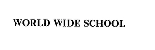 WORLD WIDE SCHOOL Trademark Image