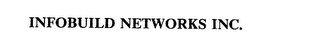 INFOBUILD NETWORKS INC. Trademark Image