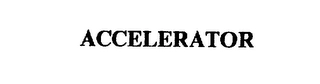 ACCELERATOR Trademark Image
