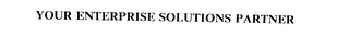 YOUR ENTERPRISE SOLUTIONS PARTNER Trademark Image