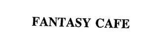 FANTASY CAFE Trademark Image