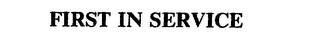 FIRST IN SERVICE Trademark Image