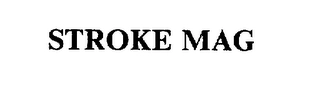 STROKE MAG Trademark Image