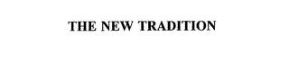 THE NEW TRADITION Trademark Image