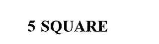 5 SQUARE Trademark Image