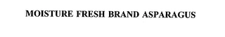 MOISTURE FRESH BRAND ASPARAGUS Trademark Image