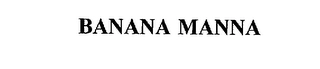 BANANA MANNA Trademark Image