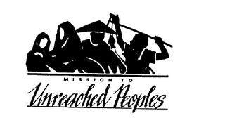 MISSION TO UNREACHED PEOPLES Trademark Image
