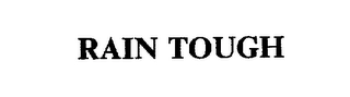 RAIN TOUGH Trademark Image