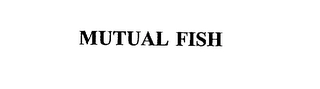 MUTUAL FISH Trademark Image