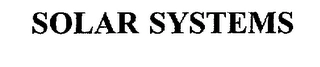 SOLAR SYSTEMS Trademark Image