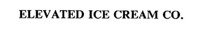 ELEVATED ICE CREAM CO. Trademark Image